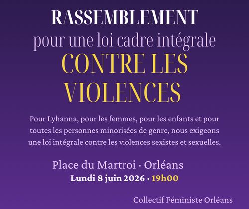 RASSEMBLEMENT pour une loi-cadre intégrale contre les violences sexistes et sexuelles

Pour lyhanna, pour les femmes, pour les enfants et pour toutes les personnes minorisées de genre, nous exigeons une loi intégrale contre les violences sexistes et sexuelles

place du martoi, Orléans
Lundi 8 Juin 2026 - 19h00
